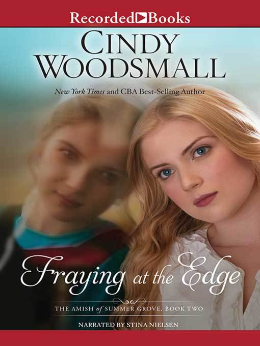 Title details for Fraying at the Edge by Cindy Woodsmall - Available